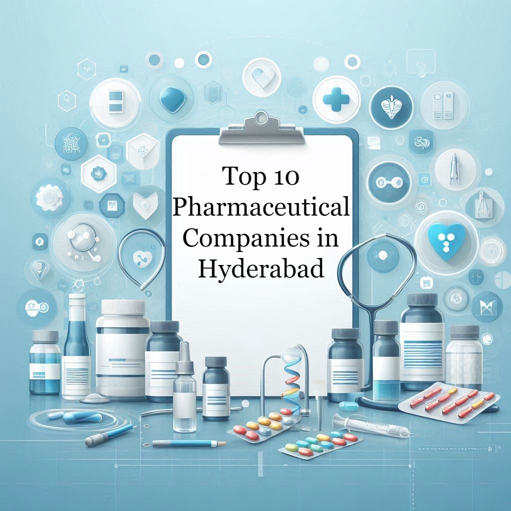 Top 10 Pharmaceutical Companies in Hyderabad