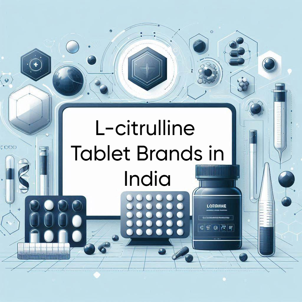 L-citrulline Tablet Brands in India