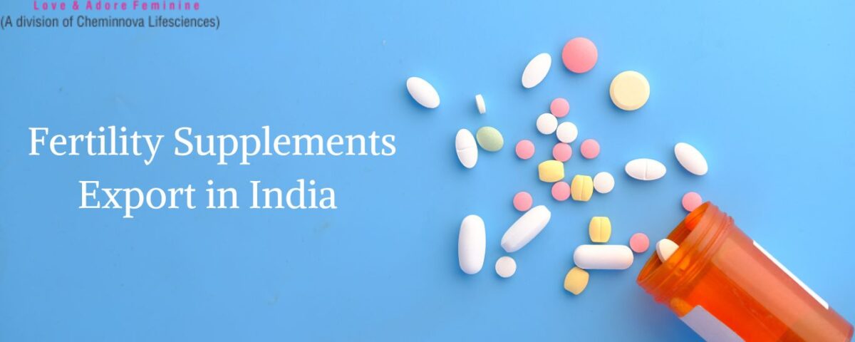 Fertility Supplements Export in India